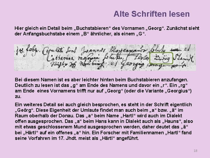 Alte Schriften lesen Hier gleich ein Detail beim „Buchstabieren“ des Vornamen „Georg“. Zunächst sieht