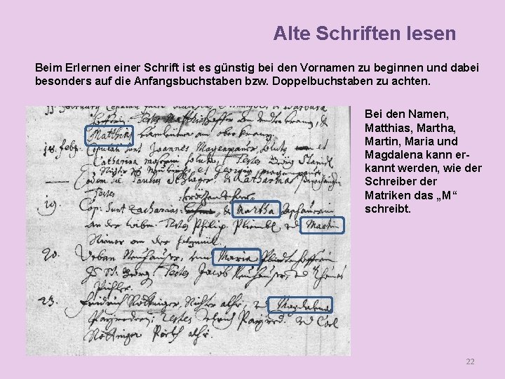 Alte Schriften lesen Beim Erlernen einer Schrift ist es günstig bei den Vornamen zu