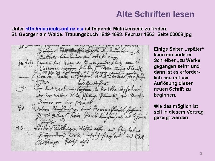 Alte Schriften lesen Unter http: //matricula-online. eu/ ist folgende Matrikenseite zu finden. St. Georgen