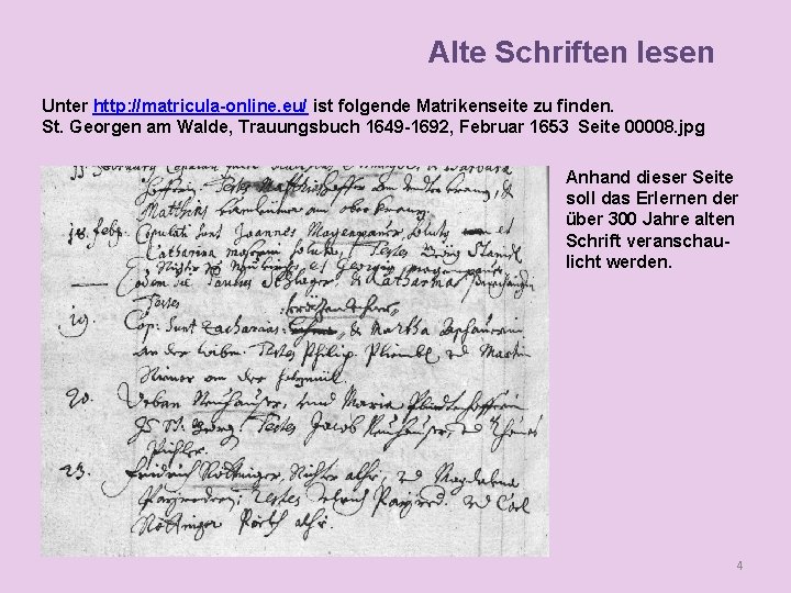 Alte Schriften lesen Unter http: //matricula-online. eu/ ist folgende Matrikenseite zu finden. St. Georgen