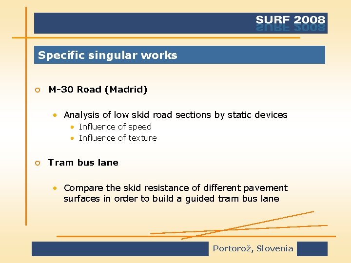 Specific singular works o M-30 Road (Madrid) • Analysis of low skid road sections