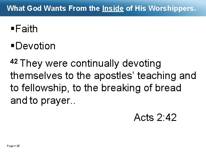 What God Wants From the Inside of His Worshippers. Faith Devotion 42 They were