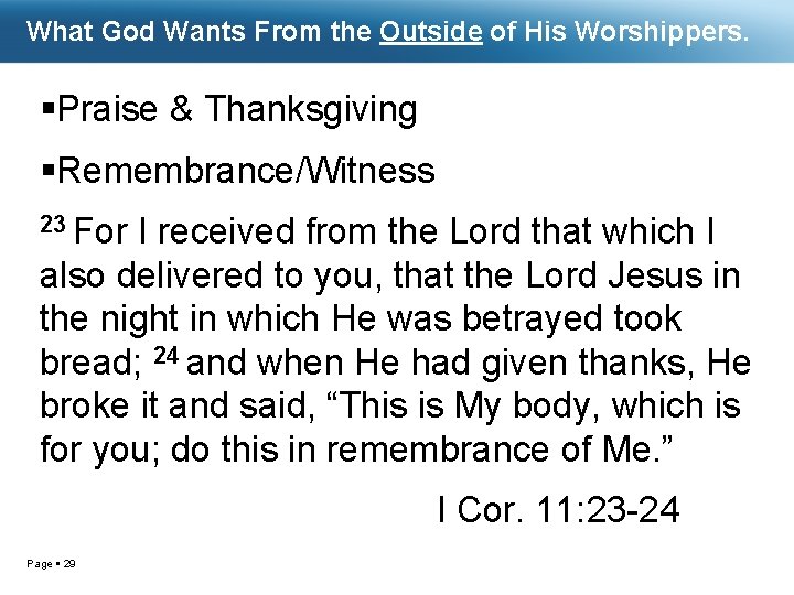 What God Wants From the Outside of His Worshippers. Praise & Thanksgiving Remembrance/Witness 23