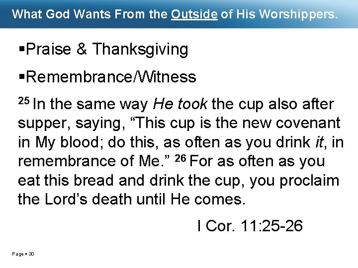 What God Wants From the Outside of His Worshippers. Praise & Thanksgiving Remembrance/Witness 25