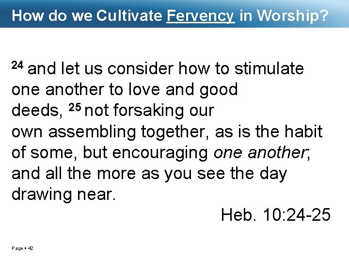 How do we Cultivate Fervency in Worship? 24 and let us consider how to
