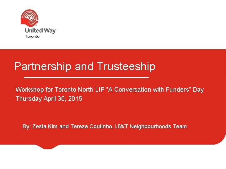 Partnership and Trusteeship Workshop for Toronto North LIP “A Conversation with Funders” Day Thursday