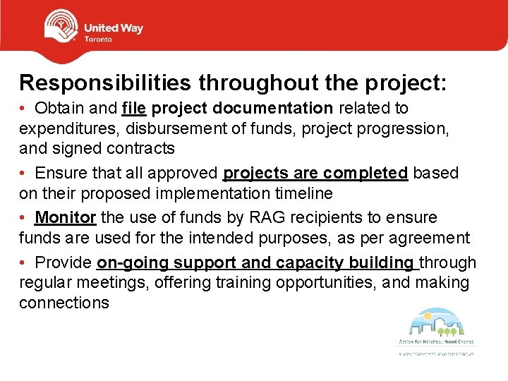 Responsibilities throughout the project: • Obtain and file project documentation related to expenditures, disbursement