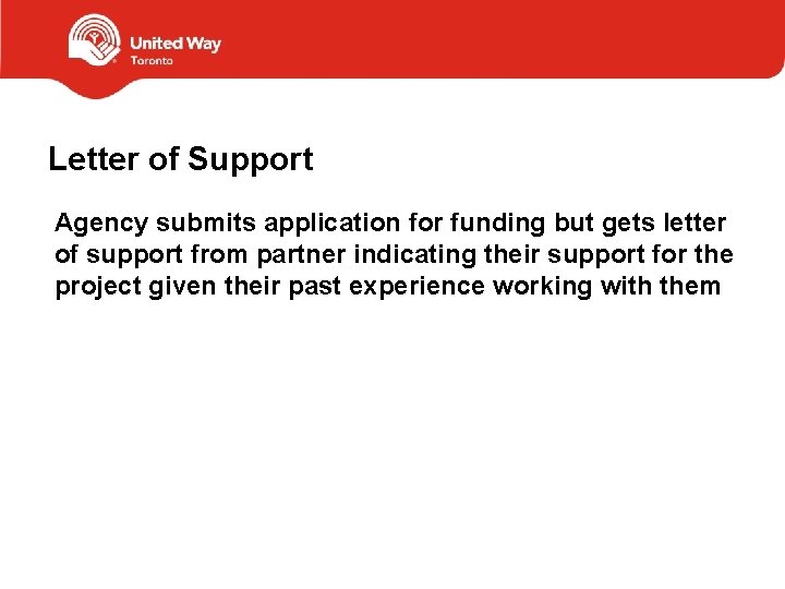 Letter of Support Agency submits application for funding but gets letter of support from