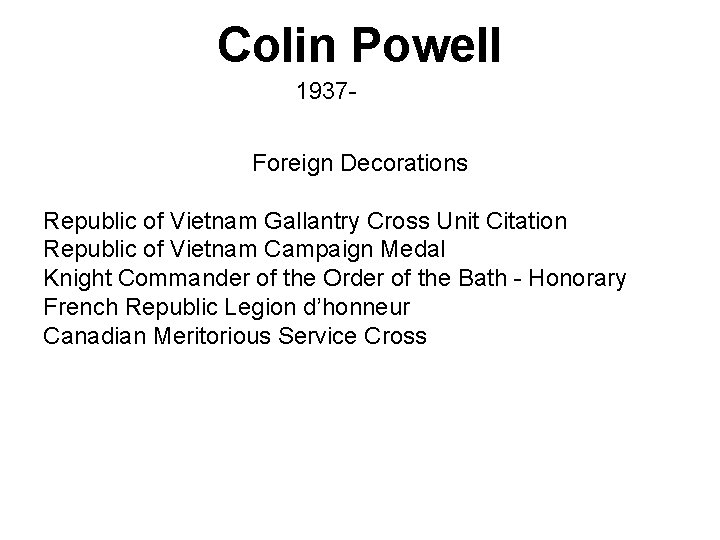 Colin Powell 1937 Foreign Decorations Republic of Vietnam Gallantry Cross Unit Citation Republic of