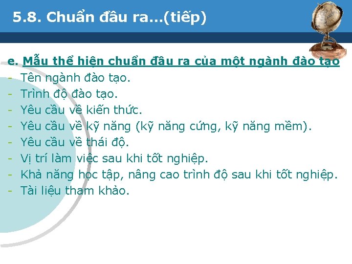 5. 8. Chuẩn đầu ra…(tiếp) e. Mẫu thể hiện chuẩn đầu ra của một