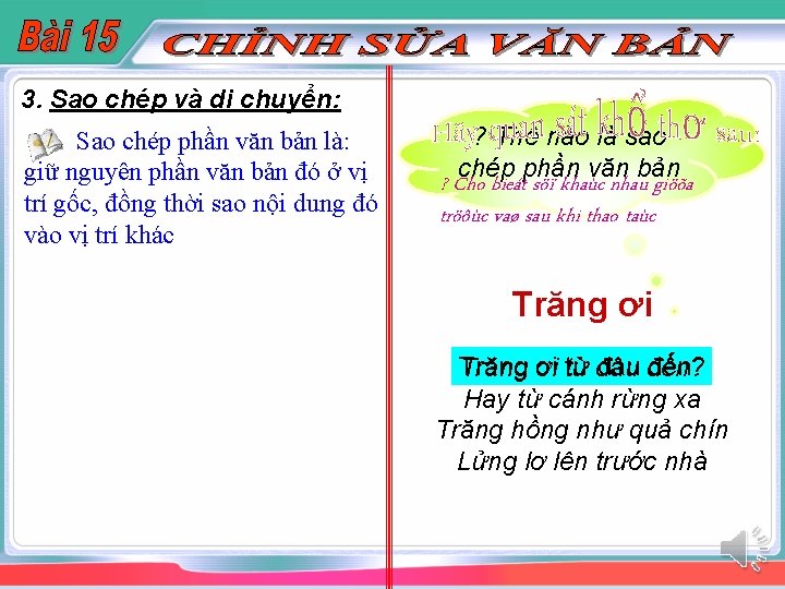 3. Sao chép và di chuyển: Sao chép phần văn bản là: giữ nguyên