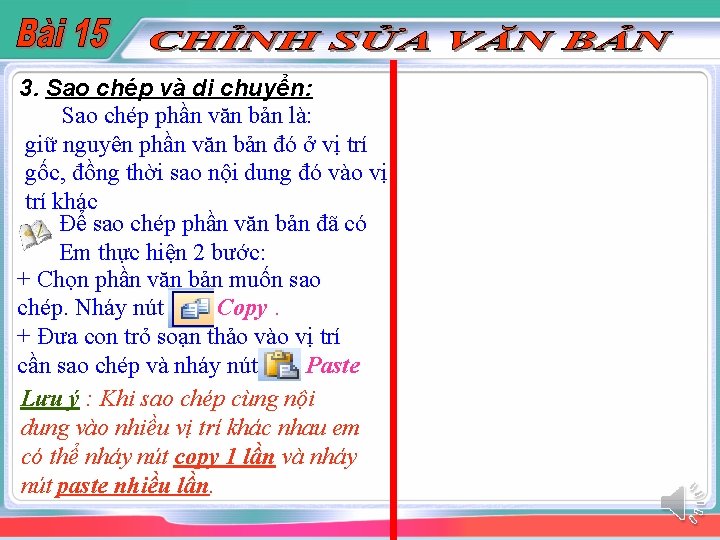 3. Sao chép và di chuyển: Sao chép phần văn bản là: giữ nguyên