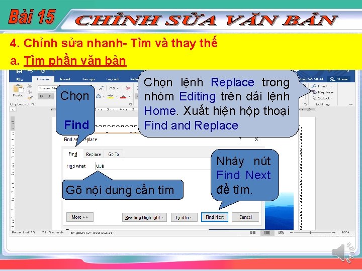 4. Chỉnh sửa nhanh- Tìm và thay thế a. Tìm phần văn bản Chọn