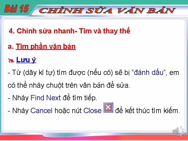 4. Chỉnh sửa nhanh- Tìm và thay thế a. Tìm phần văn bản Lưu