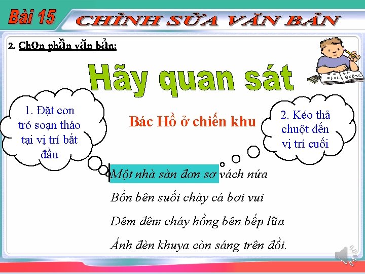 2. Chọn phần văn bản: 1. Đặt con trỏ soạn thảo tại vị trí