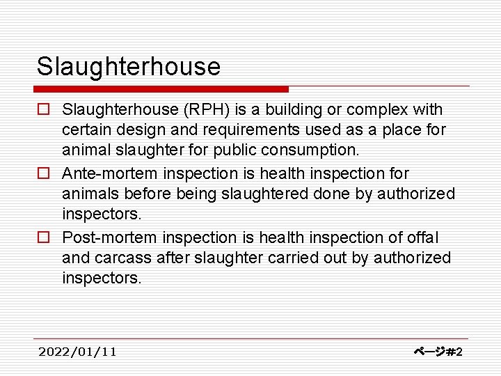 Slaughterhouse o Slaughterhouse (RPH) is a building or complex with certain design and requirements