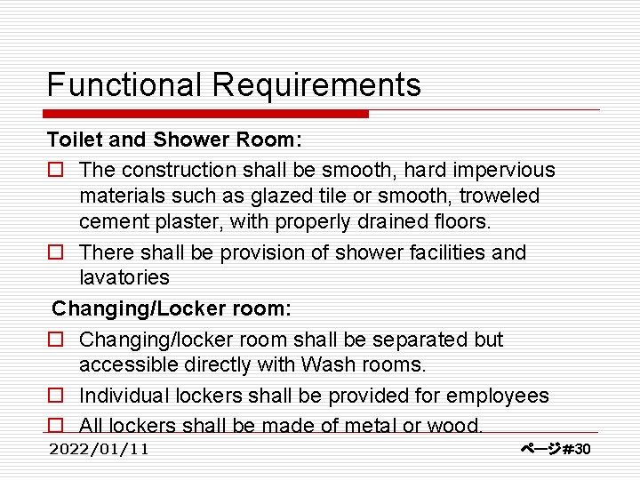 Functional Requirements Toilet and Shower Room: o The construction shall be smooth, hard impervious