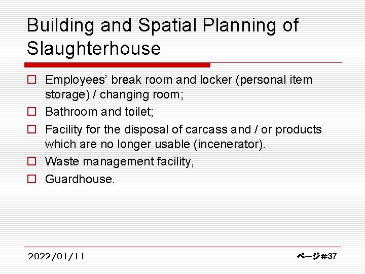 Building and Spatial Planning of Slaughterhouse o Employees’ break room and locker (personal item