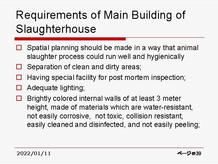 Requirements of Main Building of Slaughterhouse o Spatial planning should be made in a