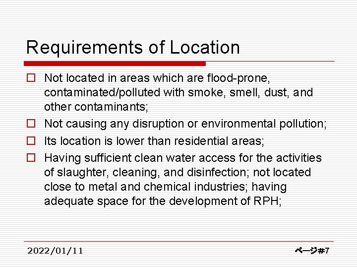 Requirements of Location o Not located in areas which are flood-prone, contaminated/polluted with smoke,