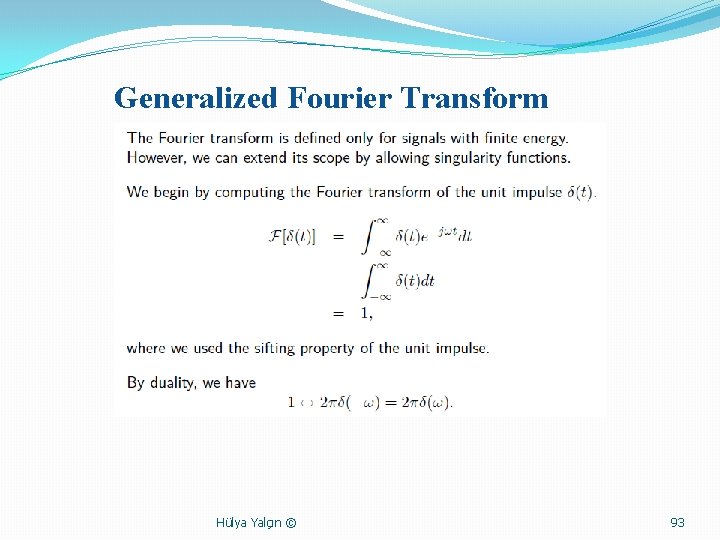 Generalized Fourier Transform Hülya Yalçın © 93 