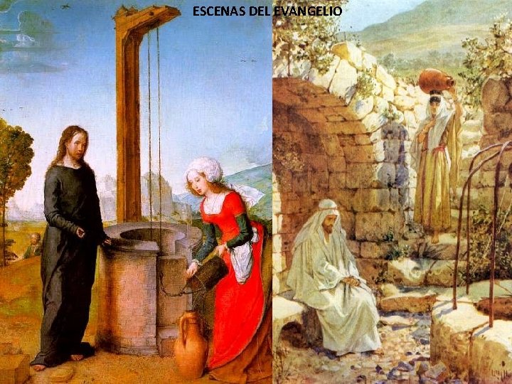 ESCENAS DEL EVANGELIO ESCENAS DEL EVANGELIO