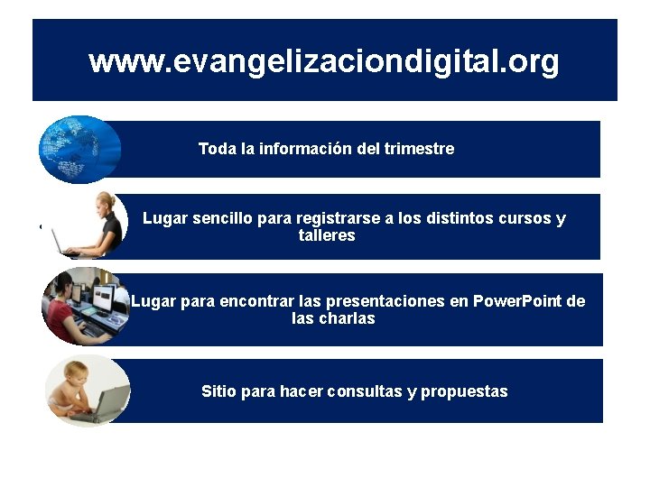 www. evangelizaciondigital. org Toda la información del trimestre Lugar sencillo para registrarse a los www. evangelizaciondigital. org Toda la información del trimestre Lugar sencillo para registrarse a los