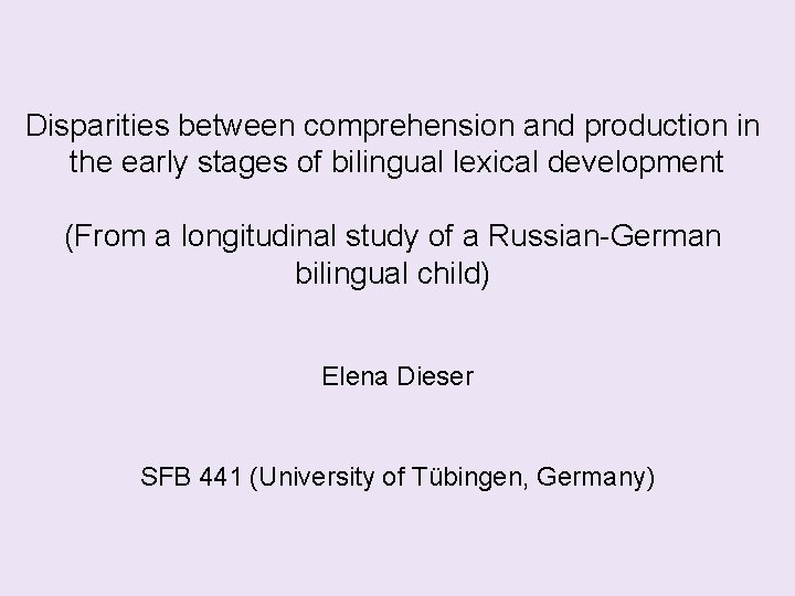 Disparities between comprehension and production in the early stages of bilingual lexical development (From
