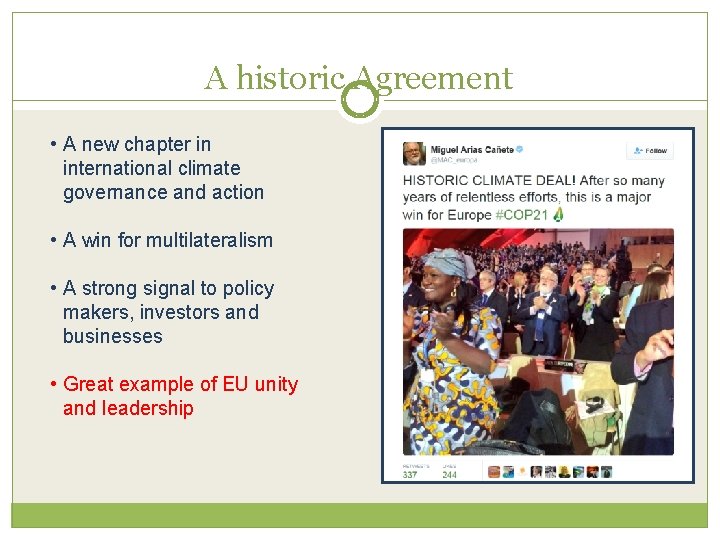 A historic Agreement • A new chapter in international climate governance and action •