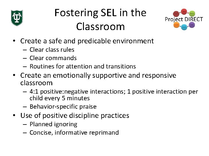 Fostering SEL in the Classroom • Create a safe and predicable environment – Clear