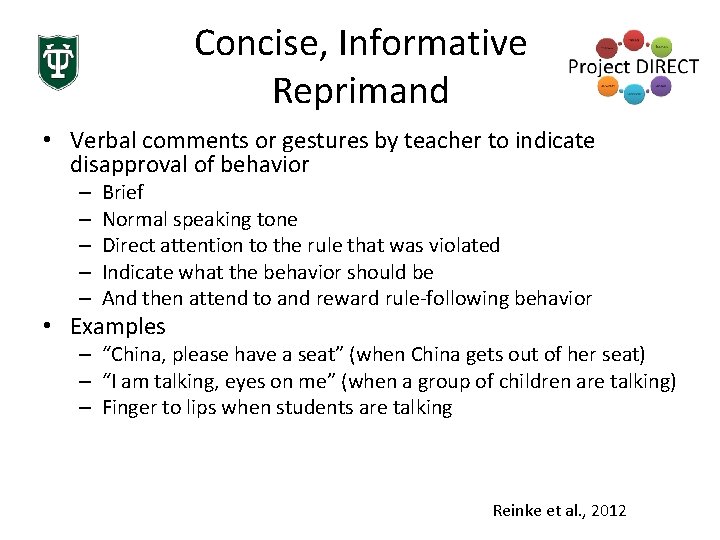 Concise, Informative Reprimand • Verbal comments or gestures by teacher to indicate disapproval of