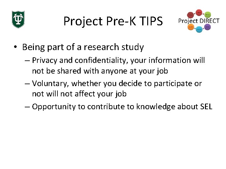 Project Pre-K TIPS • Being part of a research study – Privacy and confidentiality,