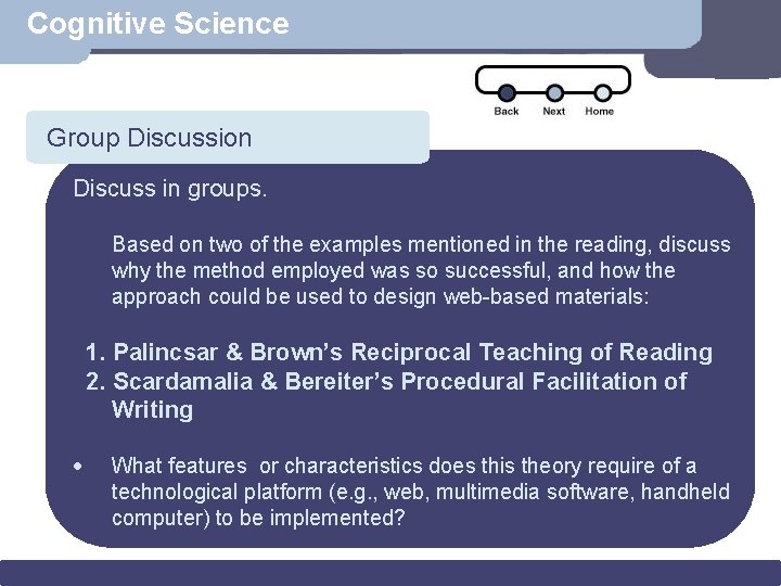 Cognitive Science Group Discussion Scenario Discuss in groups. Based on two of the examples