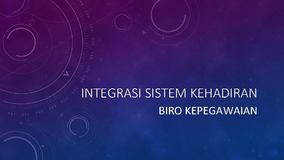 INTEGRASI SISTEM KEHADIRAN BIRO KEPEGAWAIAN 