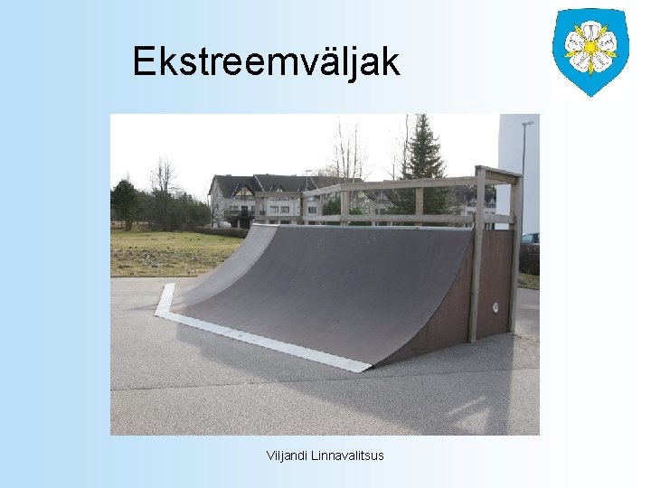 Ekstreemväljak Viljandi Linnavalitsus 