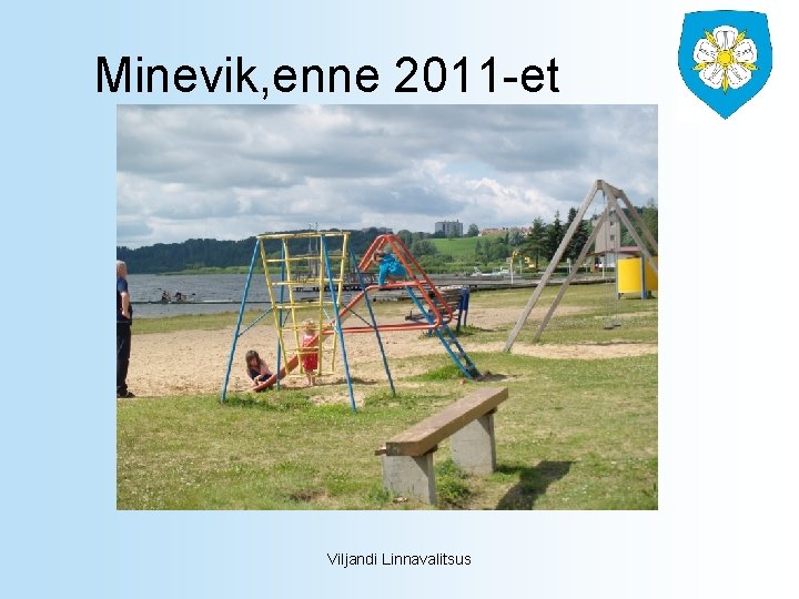 Minevik, enne 2011 -et Viljandi Linnavalitsus 