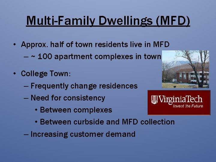 Multi-Family Dwellings (MFD) • Approx. half of town residents live in MFD – ~