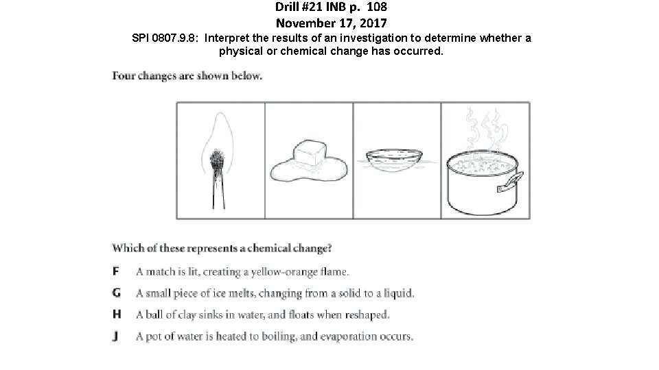 Drill #21 INB p. 108 November 17, 2017 SPI 0807. 9. 8: Interpret the