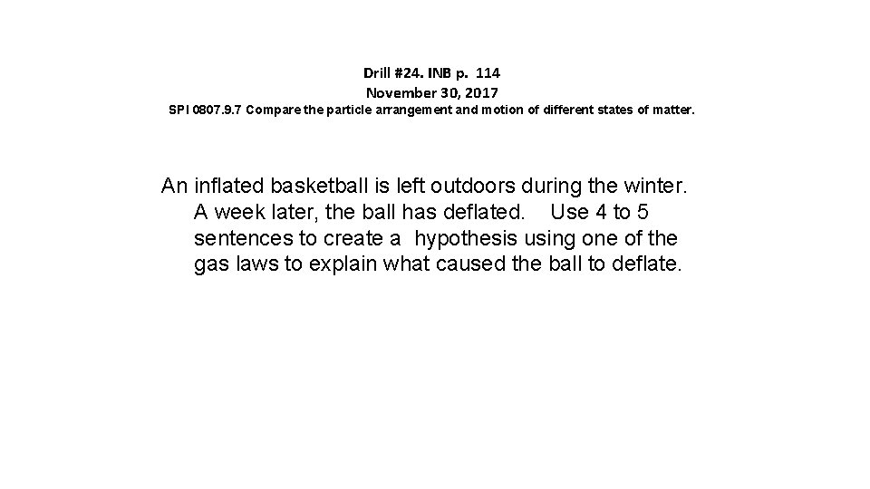 Drill #24. INB p. 114 November 30, 2017 SPI 0807. 9. 7 Compare the