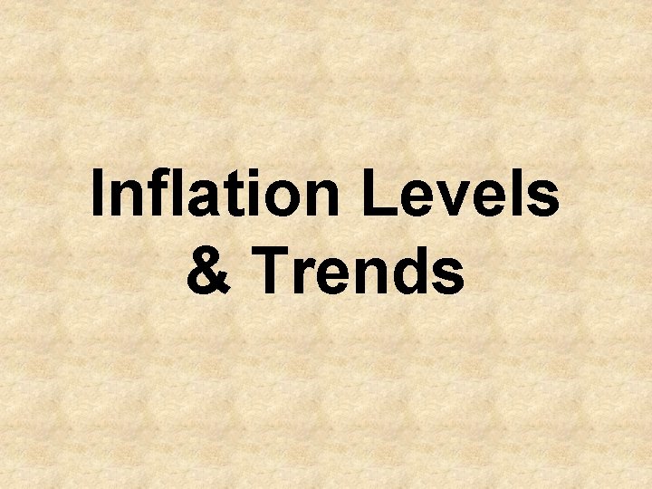 Inflation Levels & Trends 