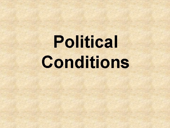 Political Conditions 