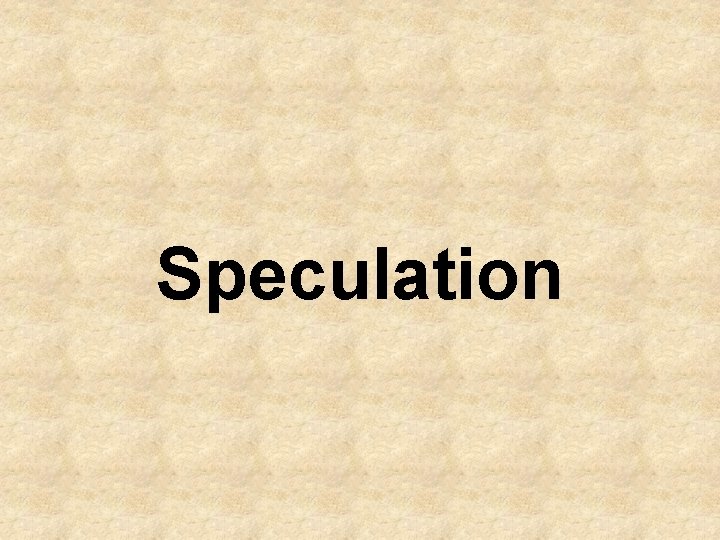 Speculation 