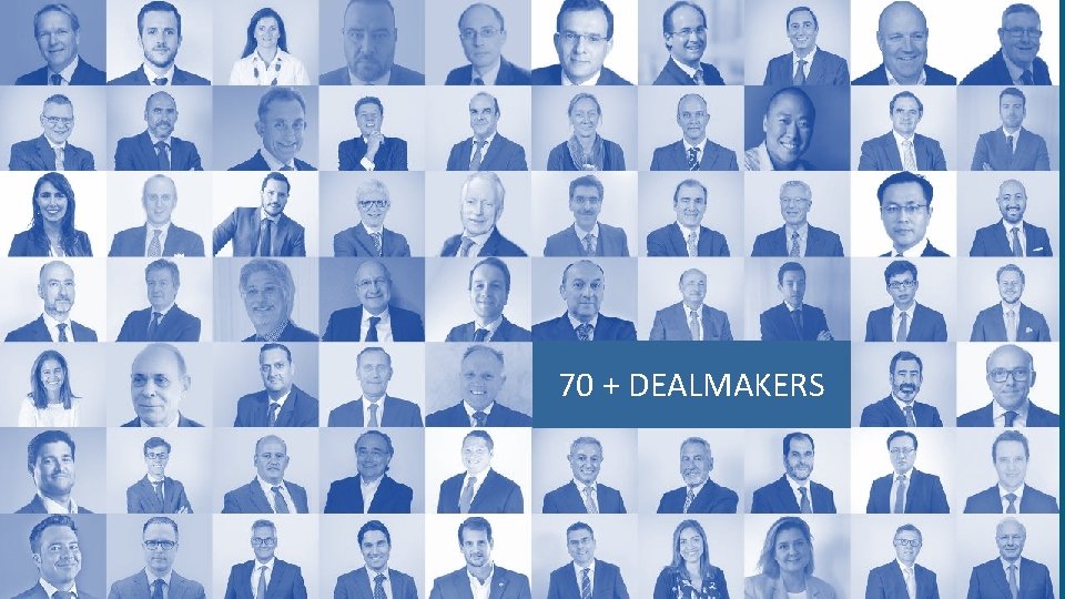 70 + DEALMAKERS 