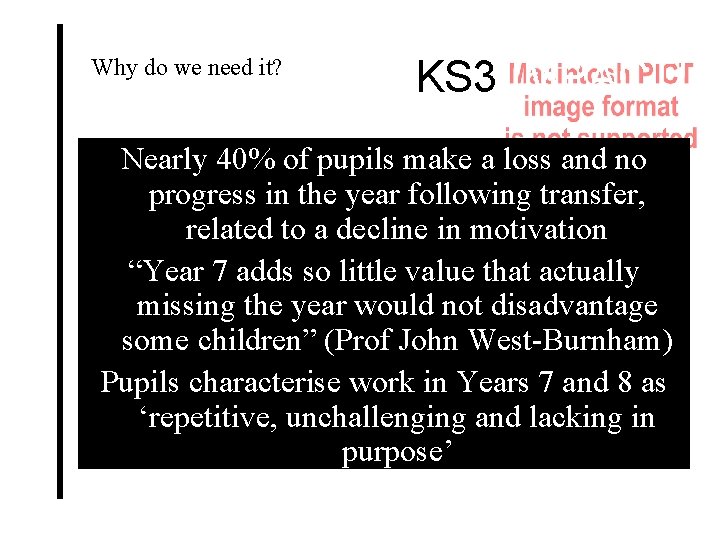 Why do we need it? KS 3 IMPACT! Nearly 40% of pupils make a