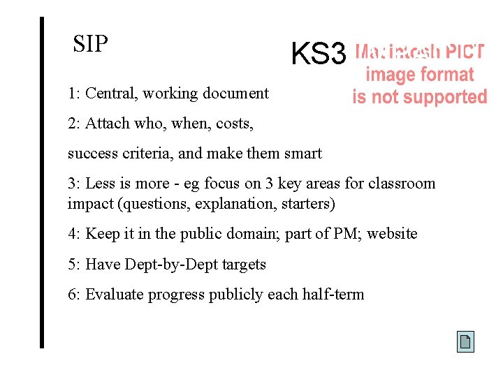 SIP KS 3 IMPACT! 1: Central, working document 2: Attach who, when, costs, success