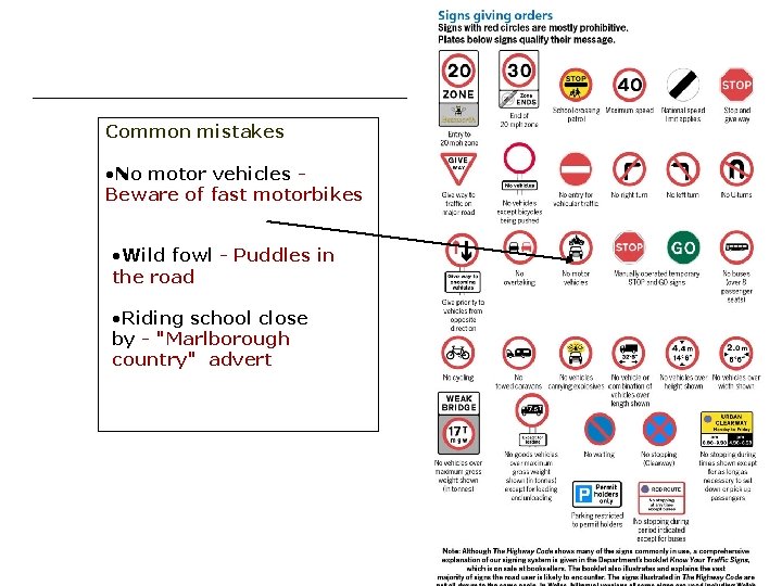 Common mistakes • No motor vehicles Beware of fast motorbikes • Wild fowl -