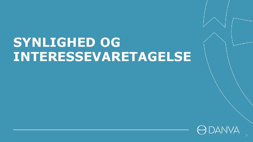 SYNLIGHED OG INTERESSEVARETAGELSE 7 