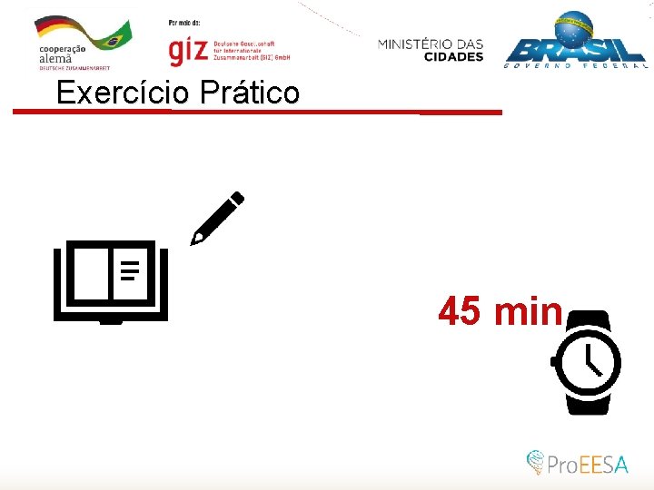 Exercício Prático 45 min 