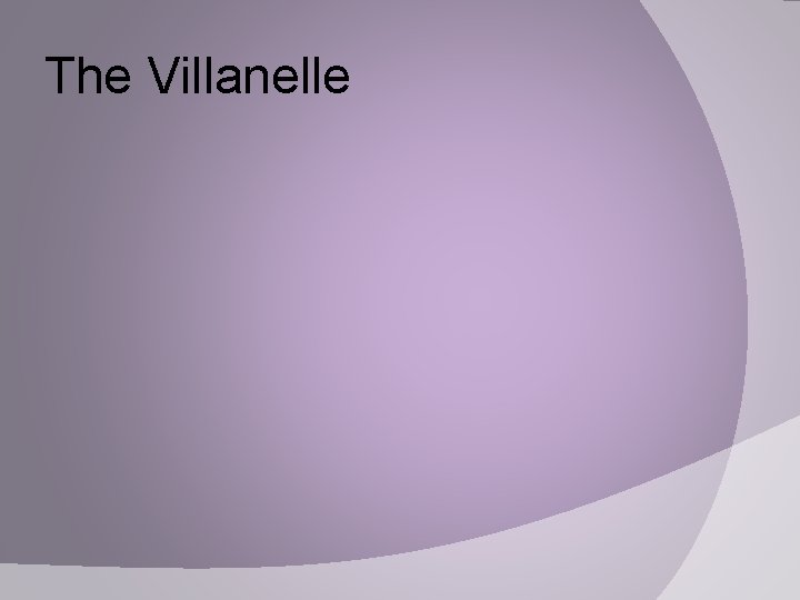 The Villanelle 