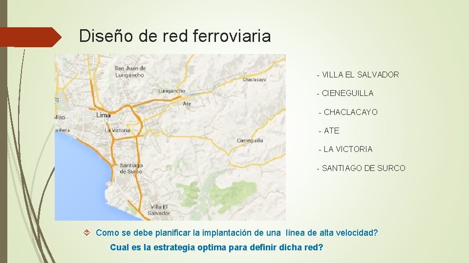 Diseño de red ferroviaria - VILLA EL SALVADOR - CIENEGUILLA - CHACLACAYO - ATE